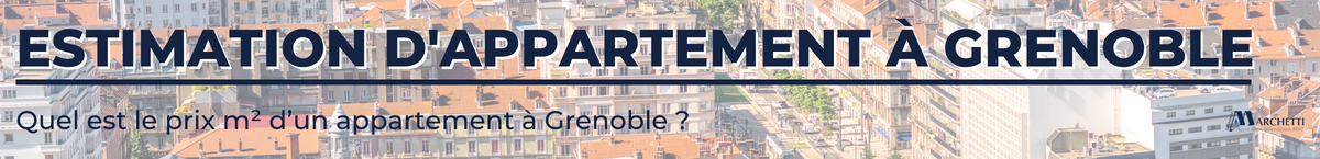 Estimation appartement Grenoble